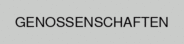 GENOSSENSCHAFTEN